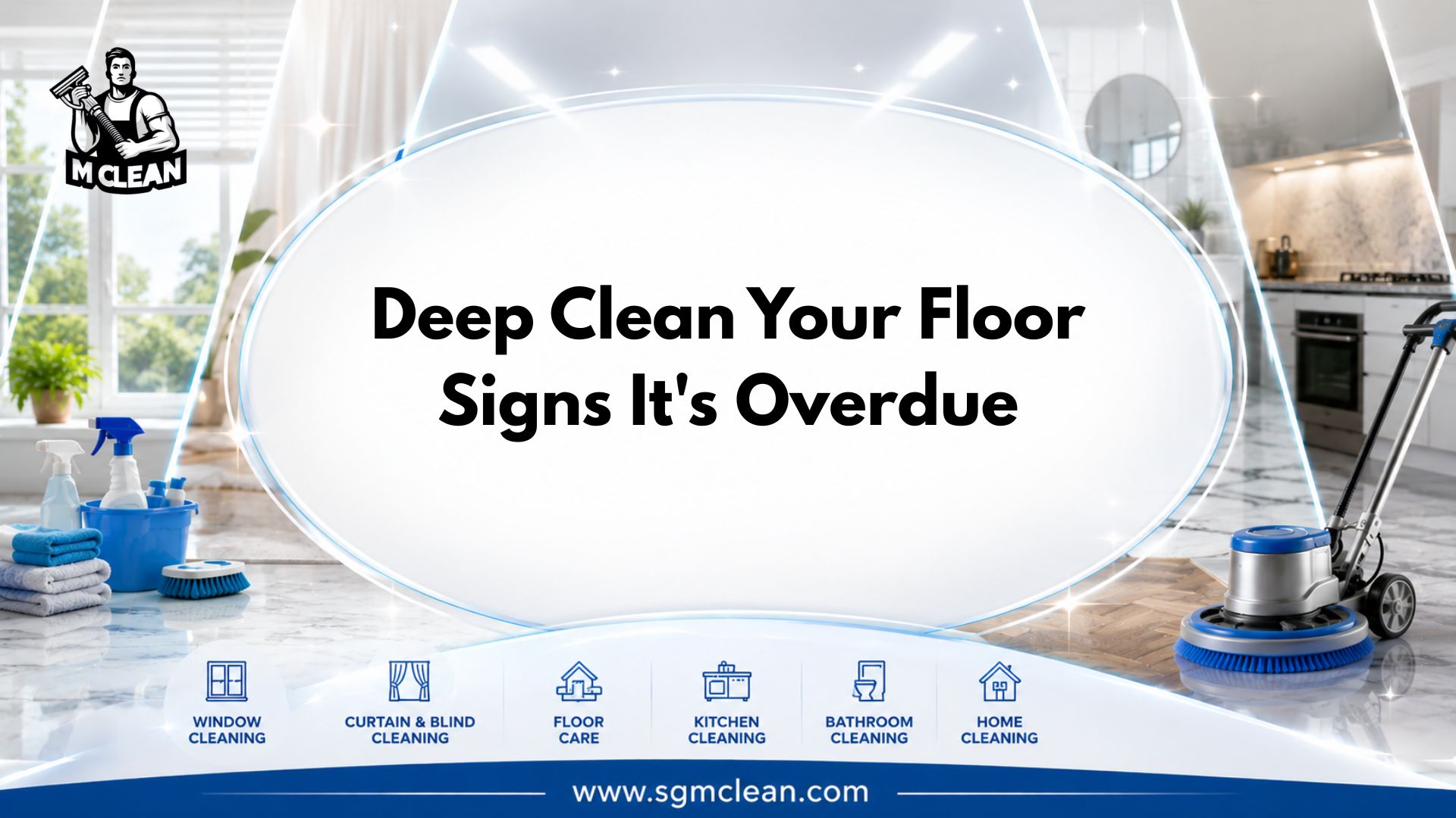 Deep Clean Your Floor: Signs It's Overdue
