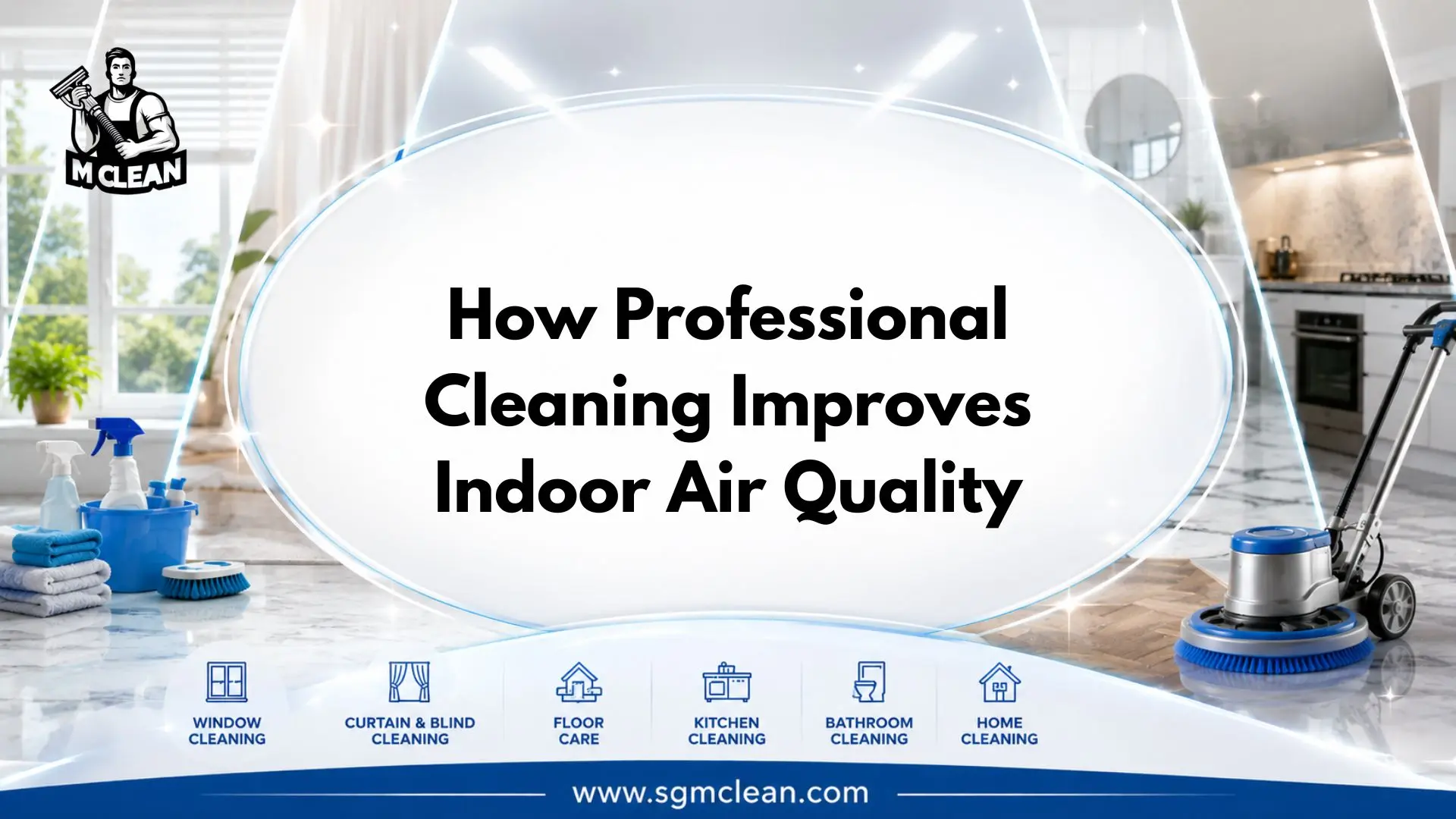 How Professional Cleaning Improves Indoor Air Quality