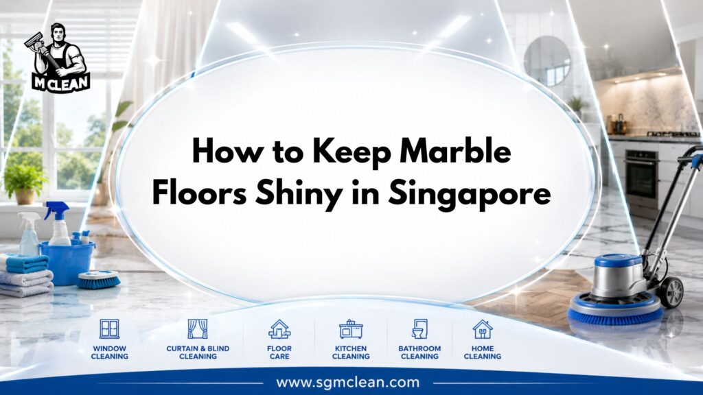How to Keep Marble Floors Shiny in Singapore