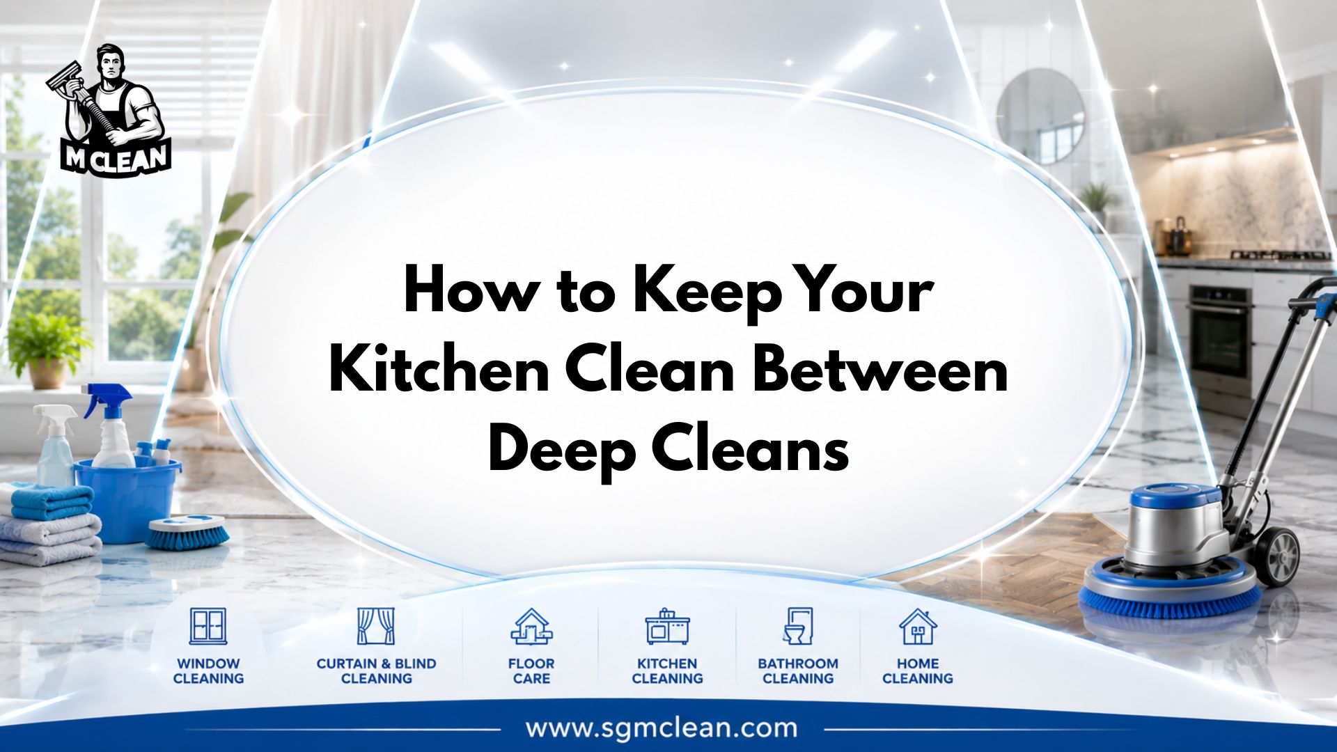 How to Keep Your Kitchen Clean Between Deep Cleans