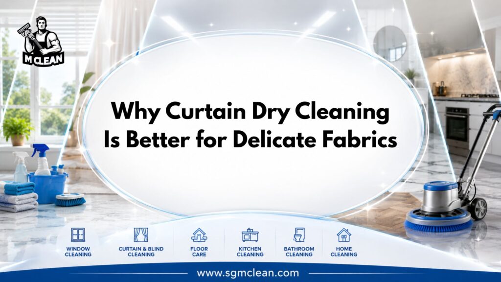 Why Curtain Dry Cleaning Is Better for Delicate Fabrics